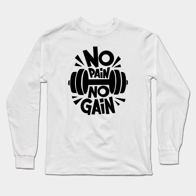 No Pain No Gain Long Sleeve T-Shirt by Dosunets